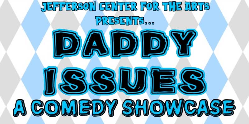 Daddy Issues -A Comedy Showcase