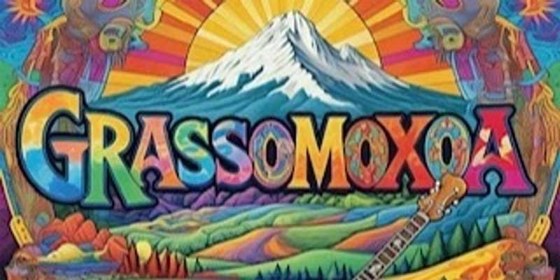 Grassomoxoa - Bluegrass Grateful Dead Spring Equinox Party