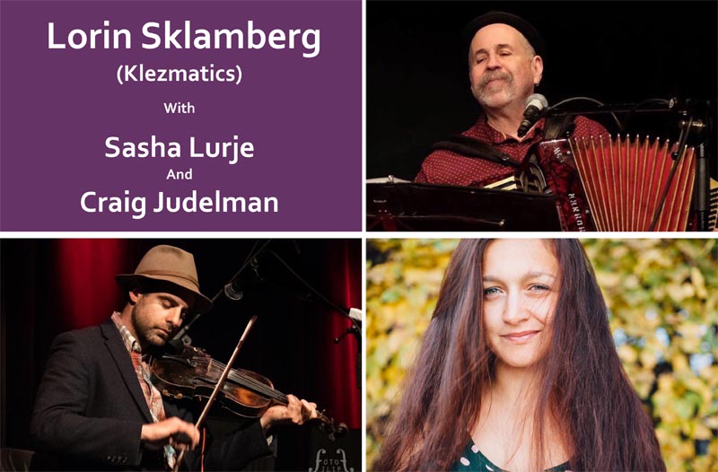 Lorin Sklamberg (Klezmatics) with Sasha Lurje and Craig Judelman