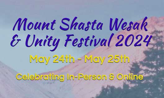 Mt Shasta Wesak & Festival of Unity 2024